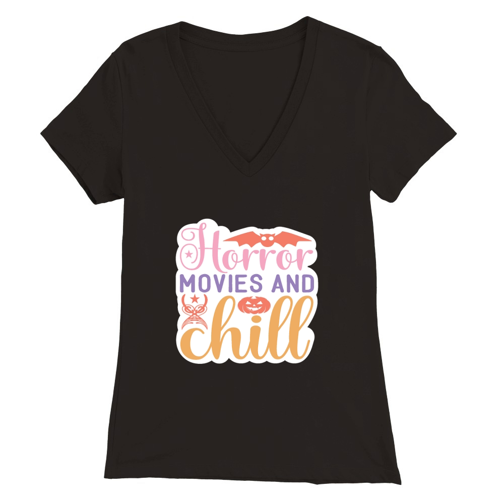 Horror movies and chill Premium Womens V-Neck T-shirt