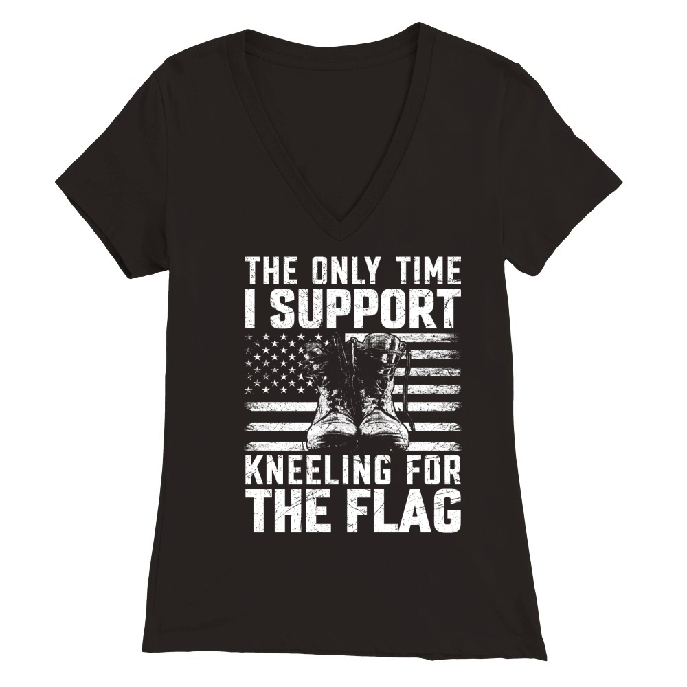 the only time i support kneeling for the flag Premium Womens V-Neck T-shirt