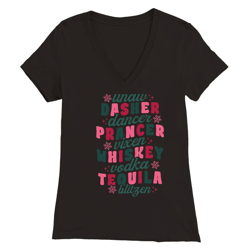 Unaw Dasher Dancer Prancer Vixen Whiskey Vodka Tequila Blitsen Premium Womens V-Neck T-shirt