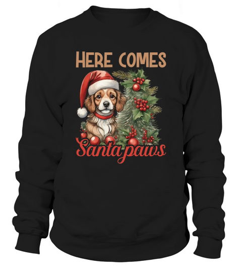 here comes santa paws Dog 1 Sweatshirt Unisex