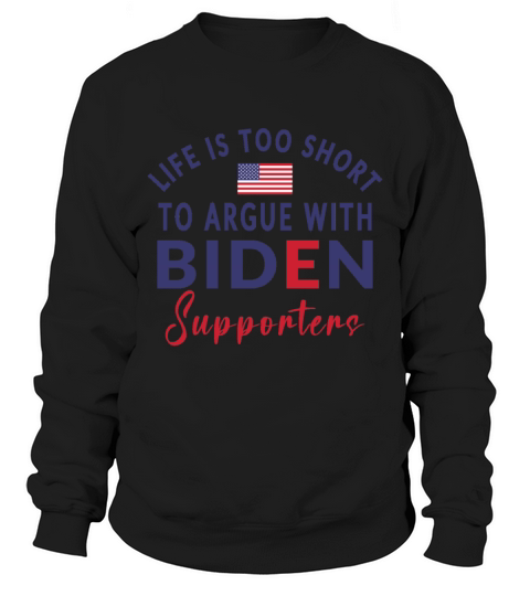 Sarcastic Anti Biden Supporters humor political Sweatshirt Unisex