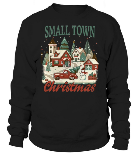 Small Town Christmas Sweatshirt Unisex