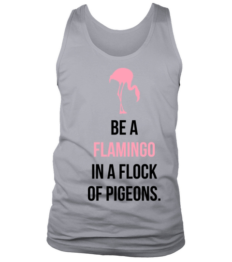 Be A Flamingo Tank Top Unisex