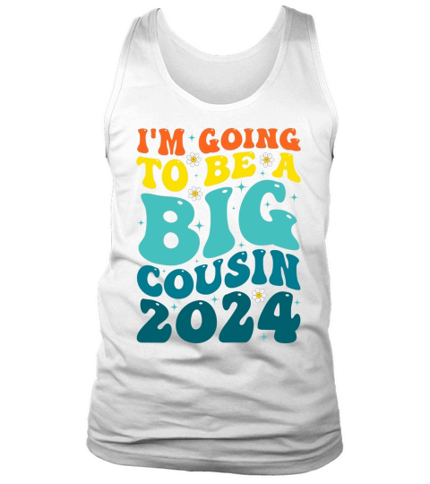 Im Going To Be A Big Cousin Tank Top Unisex