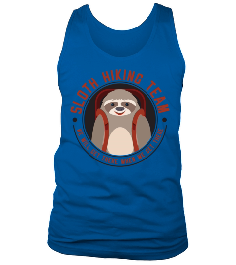 Sloth Hiking Team We Will Get There Funny cool Zoo Tank Top Unisex