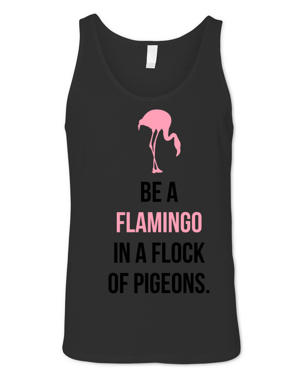 Be A Flamingo Unisex Jersey Tank