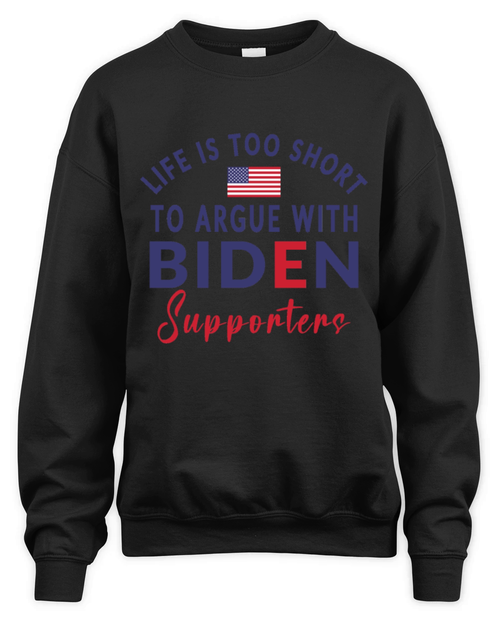 Sarcastic Anti Biden Supporters humor political Unisex Premium Crewneck Sweatshirt