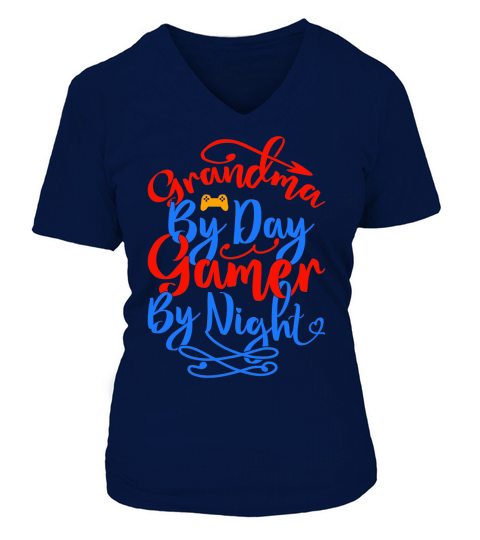 Grandma By Day Gamer By Night V-neck T-Shirt Woman