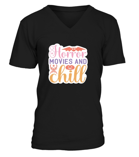 Horror movies and chill V-Neck T-shirt