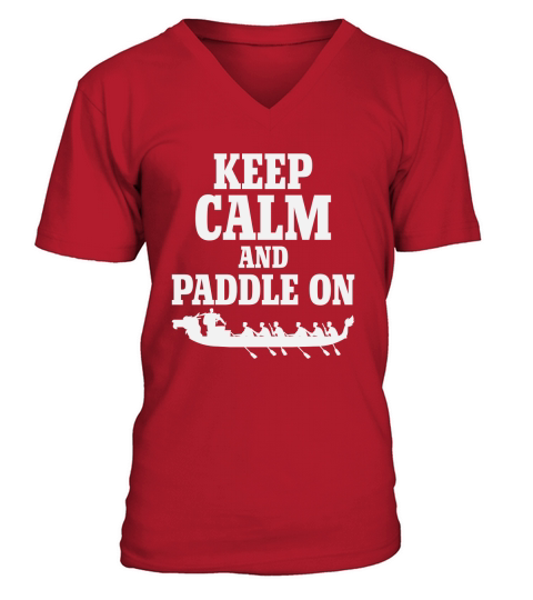 Keep Calm And Paddle On V-Neck T-shirt