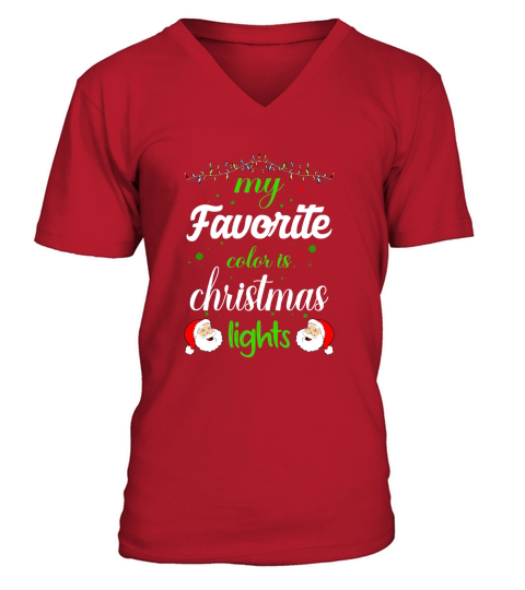 My Favorite Color is Christmas Lights V-Neck T-shirt