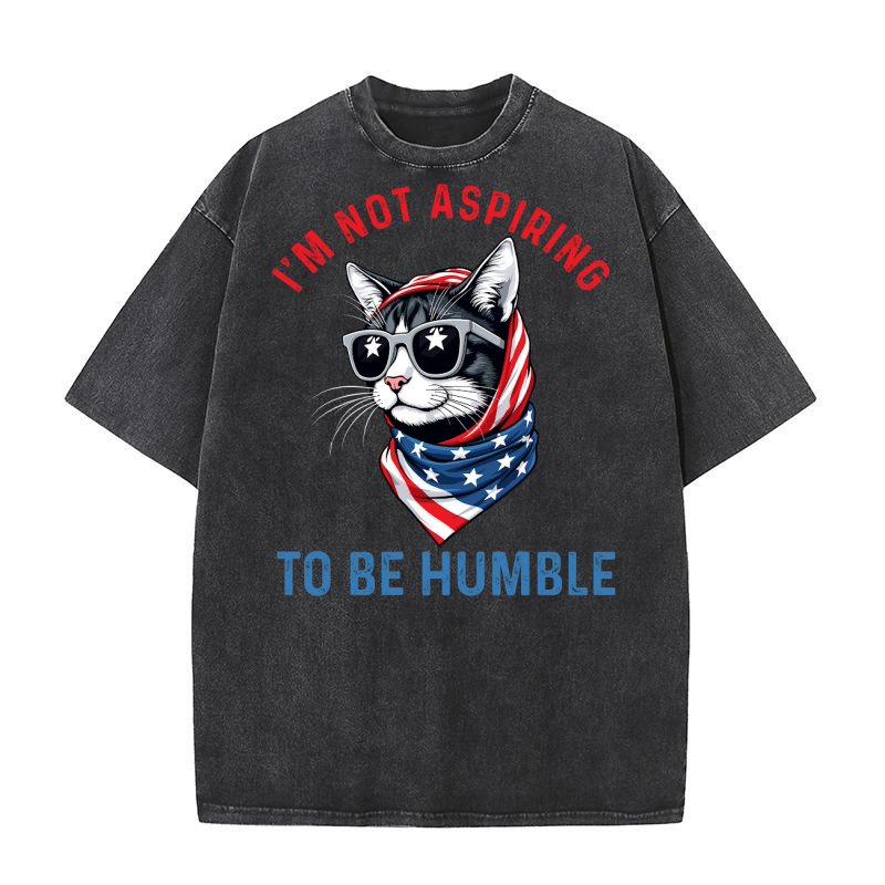 Im Not Aspiring to Be Humble Washed T-Shirt