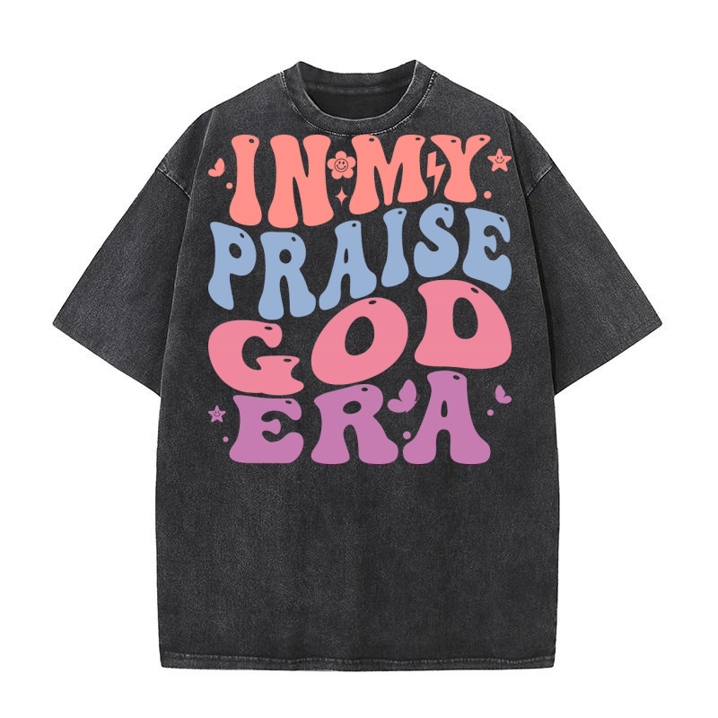 In my praise god era Washed T-Shirt