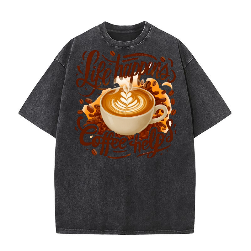 Like Happens Coffee Helps Washed T-Shirt