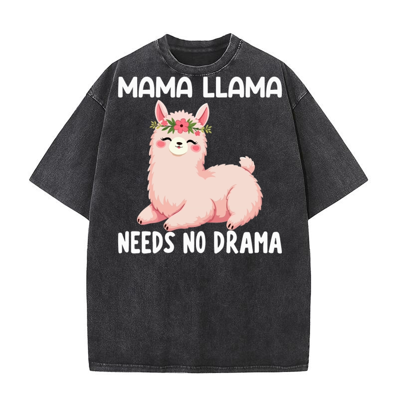 Mama llama needs no drama Washed T-Shirt