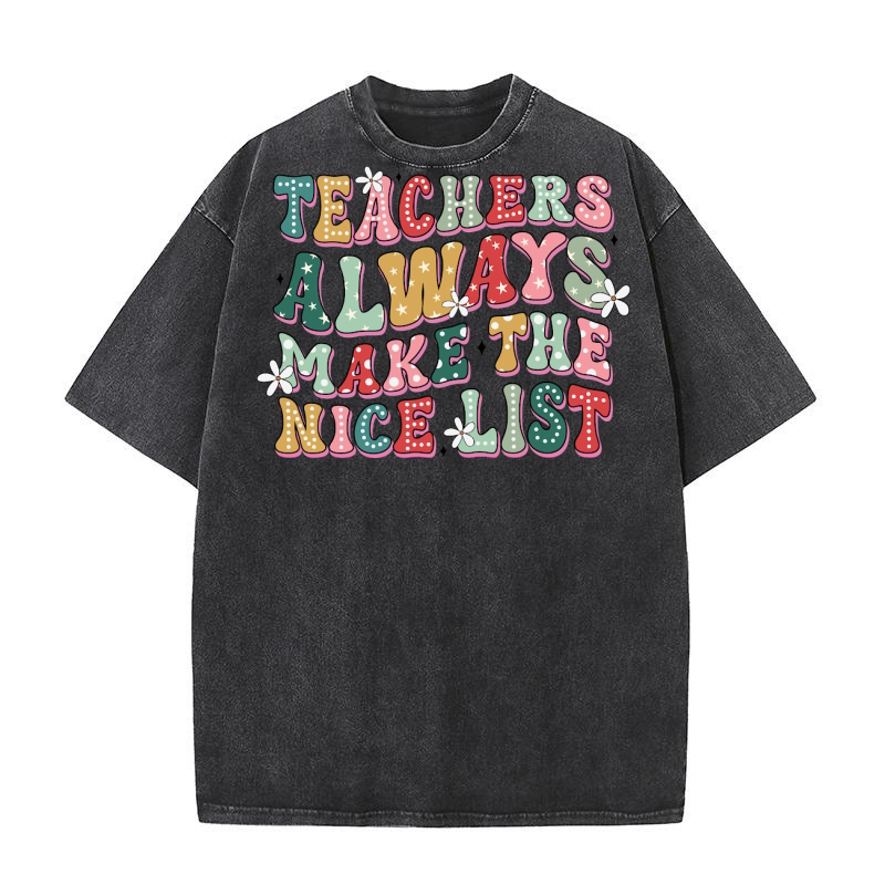 Teacher Always Make The Nice list retro Washed T-Shirt