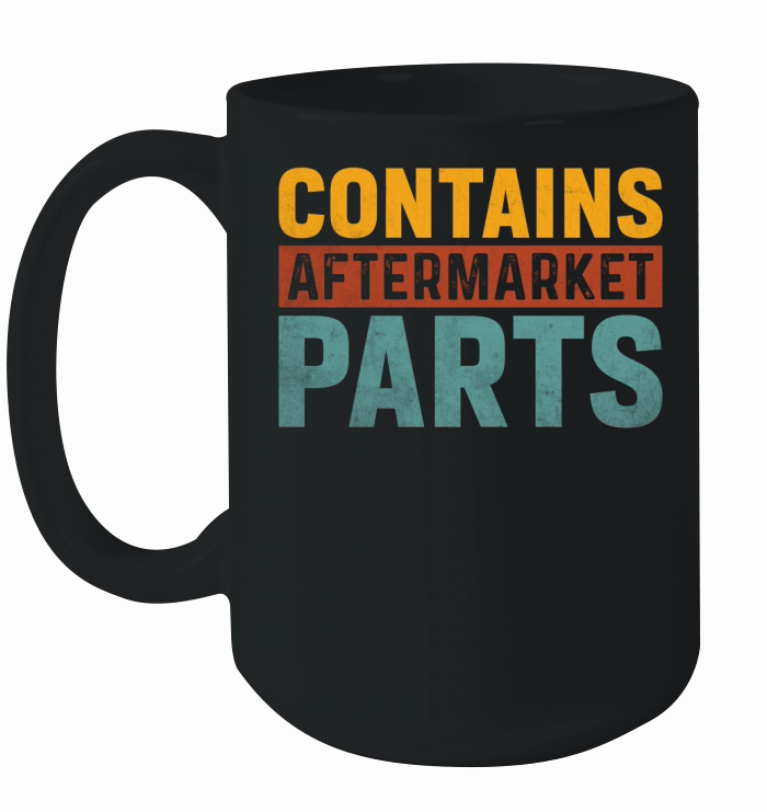 CONTAINS AFTERMARKET PARTS Ceramic Mug