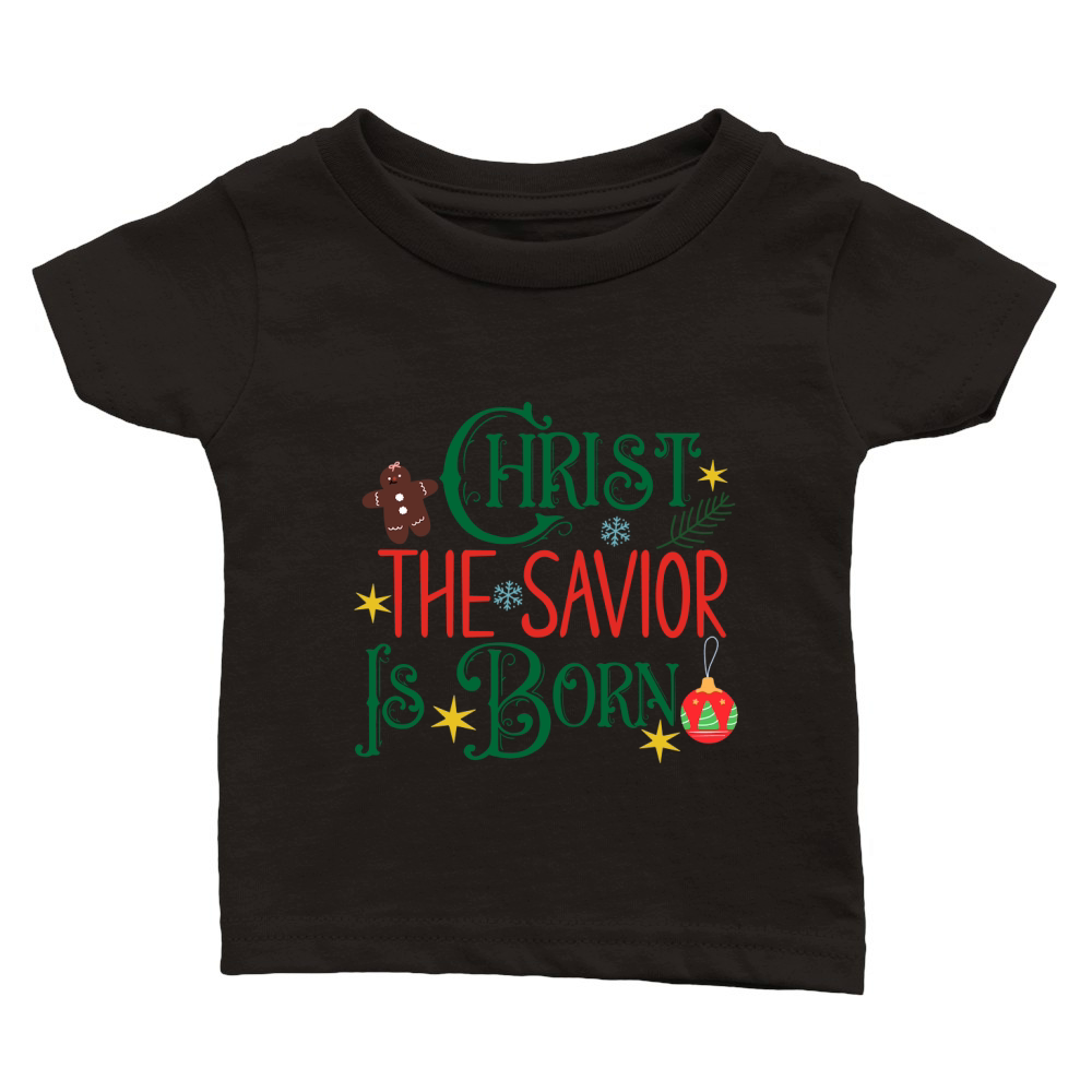 Christ The Savior Is Born Classic Baby Crewneck T-shirt