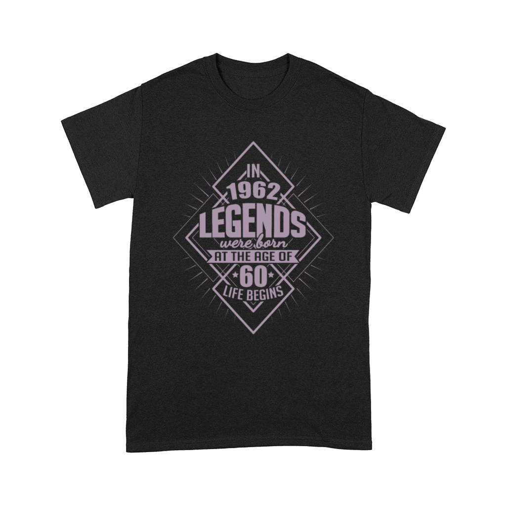 In 1962 legends were born 60th birthday legend Comfort T-shirt