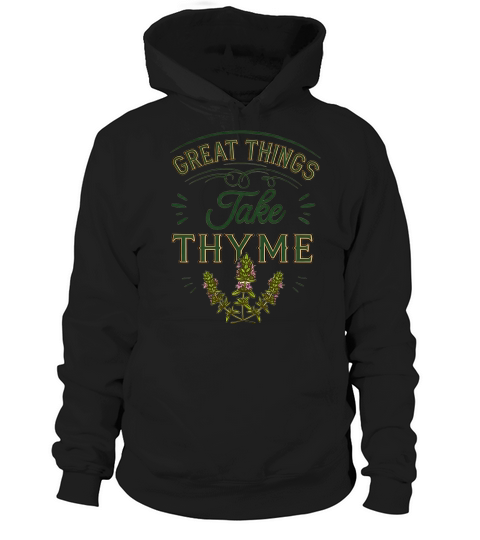 Great Things Take Thyme 02 Hoodie Unisex