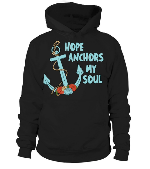 Hope Anchors My Soul Floral Hoodie Unisex