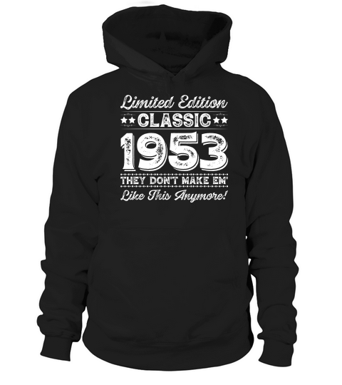 Limited Edition Classic 1953 Birthday Hoodie Unisex