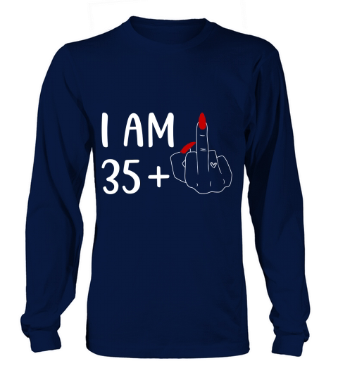 I am 35+1 Long sleeved Unisex