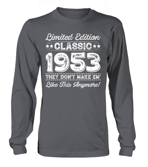 Limited Edition Classic 1953 Birthday Long sleeved Unisex