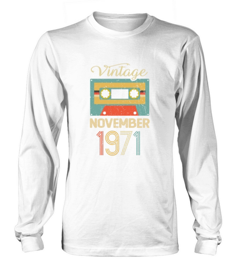 Vintage November 1971 50th Birthday 50 Year Gift Long sleeved Unisex