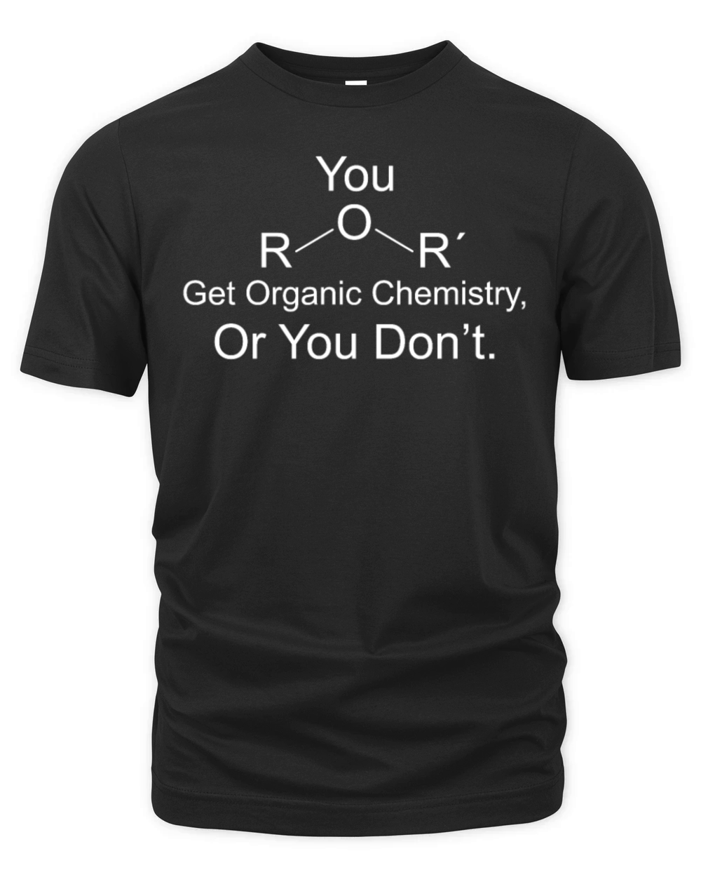 Organic Chemistry Chemist Pun Material Scientist Organic Unisex T-shirt