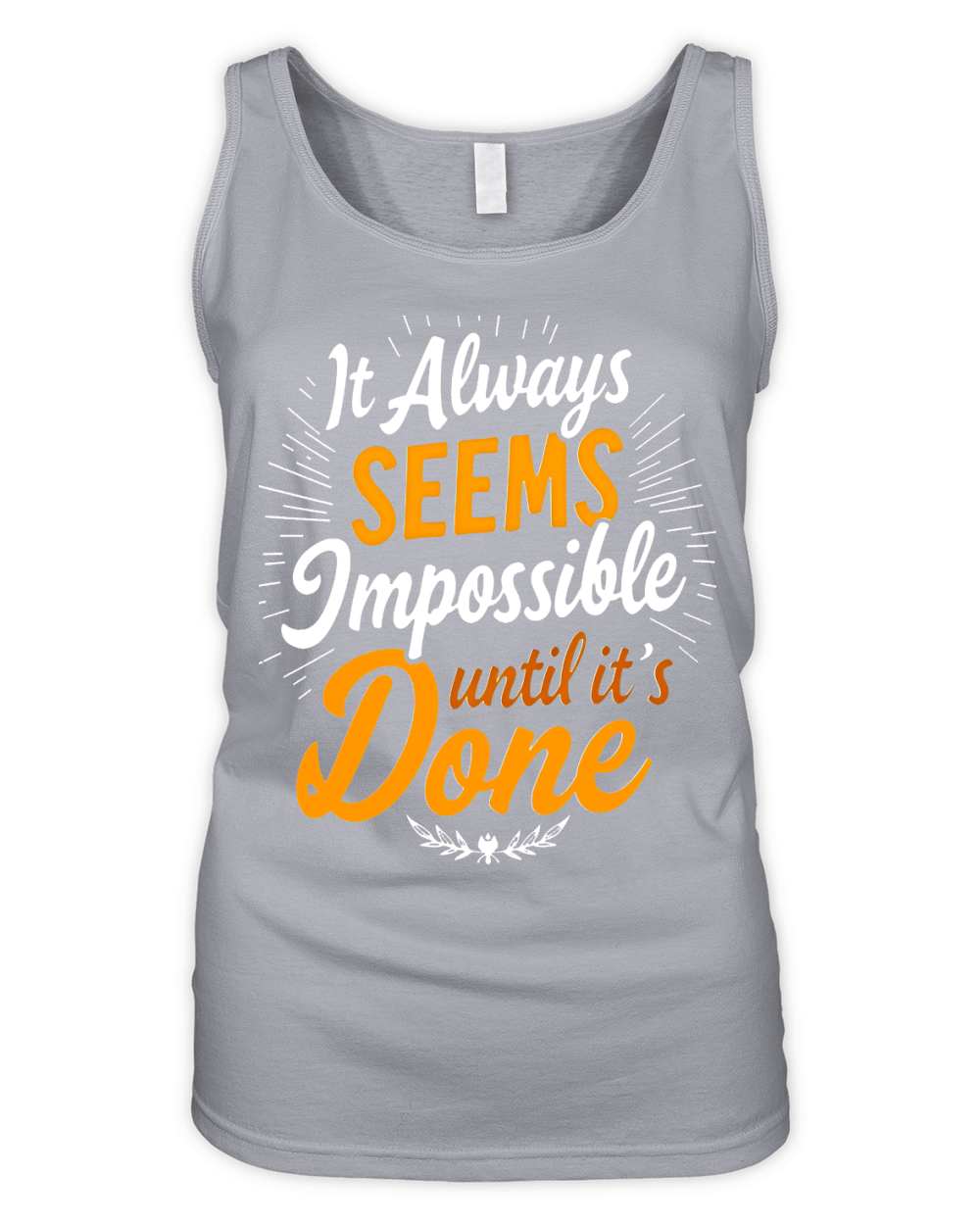 It always seems jmpossible until its done Organic Women's Tank Top