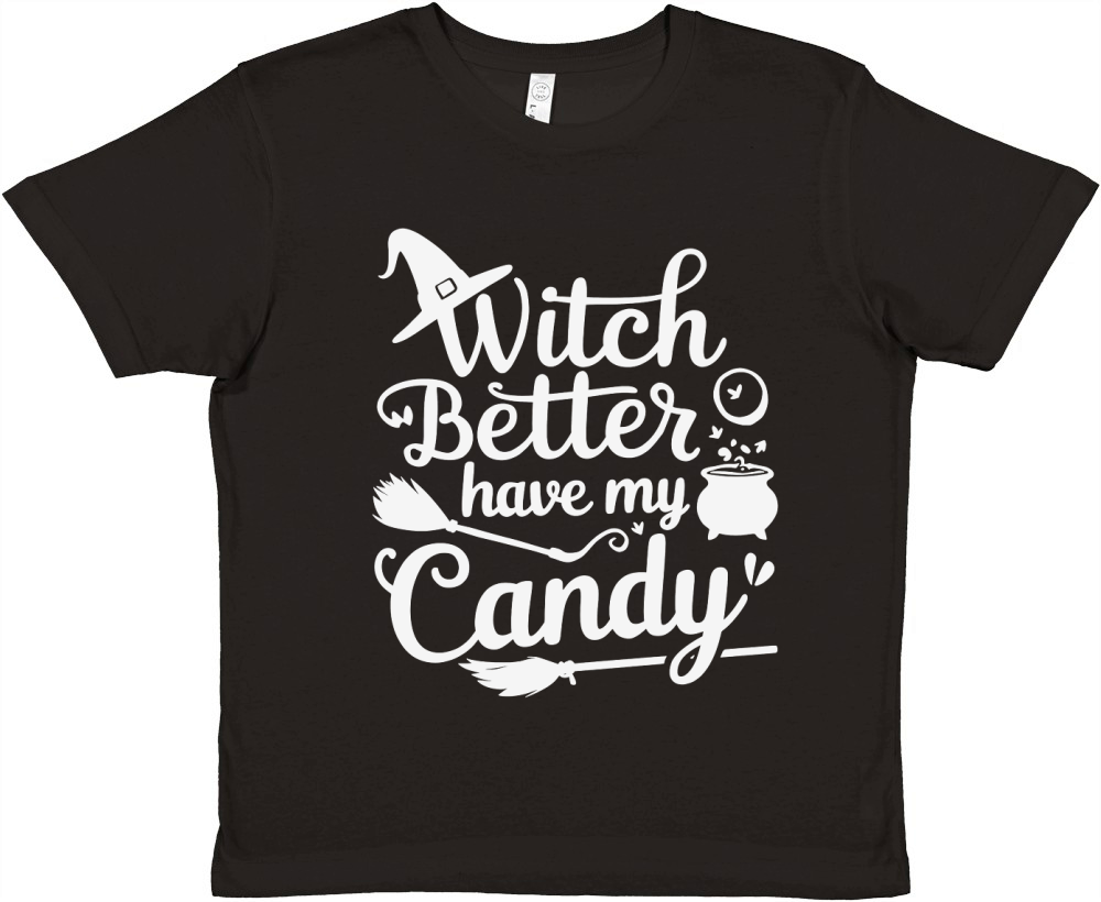 Witch Better Have My Candy Premium Kids Crewneck T-shirt