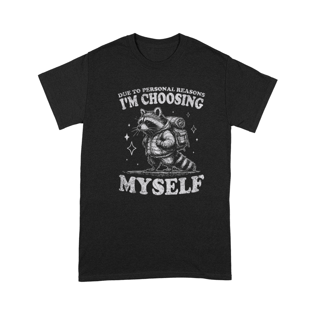 Im Choosing Myself Raccoon D White GR Premium T-shirt