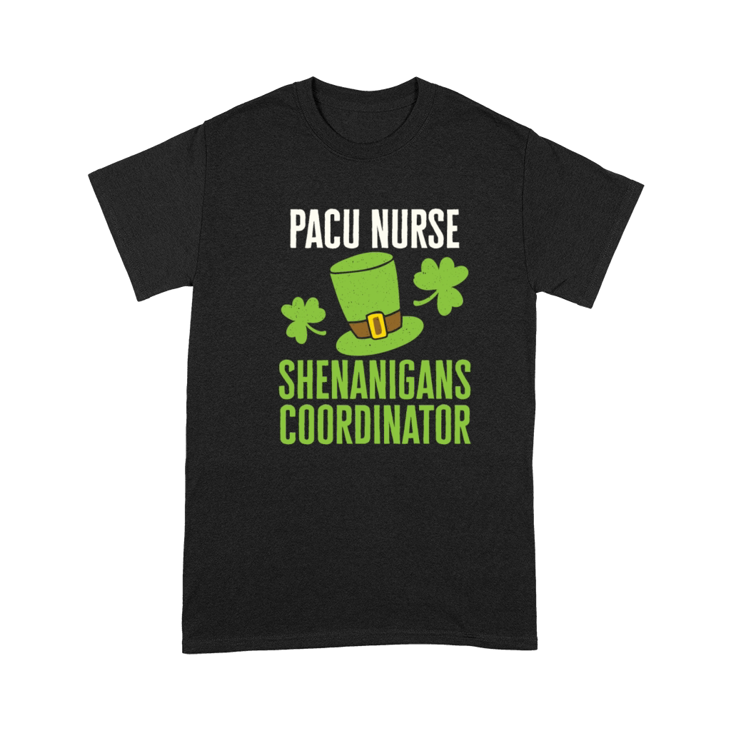 PACU Nurse St Patricks Day Shenanigans Coordinator Premium T-shirt