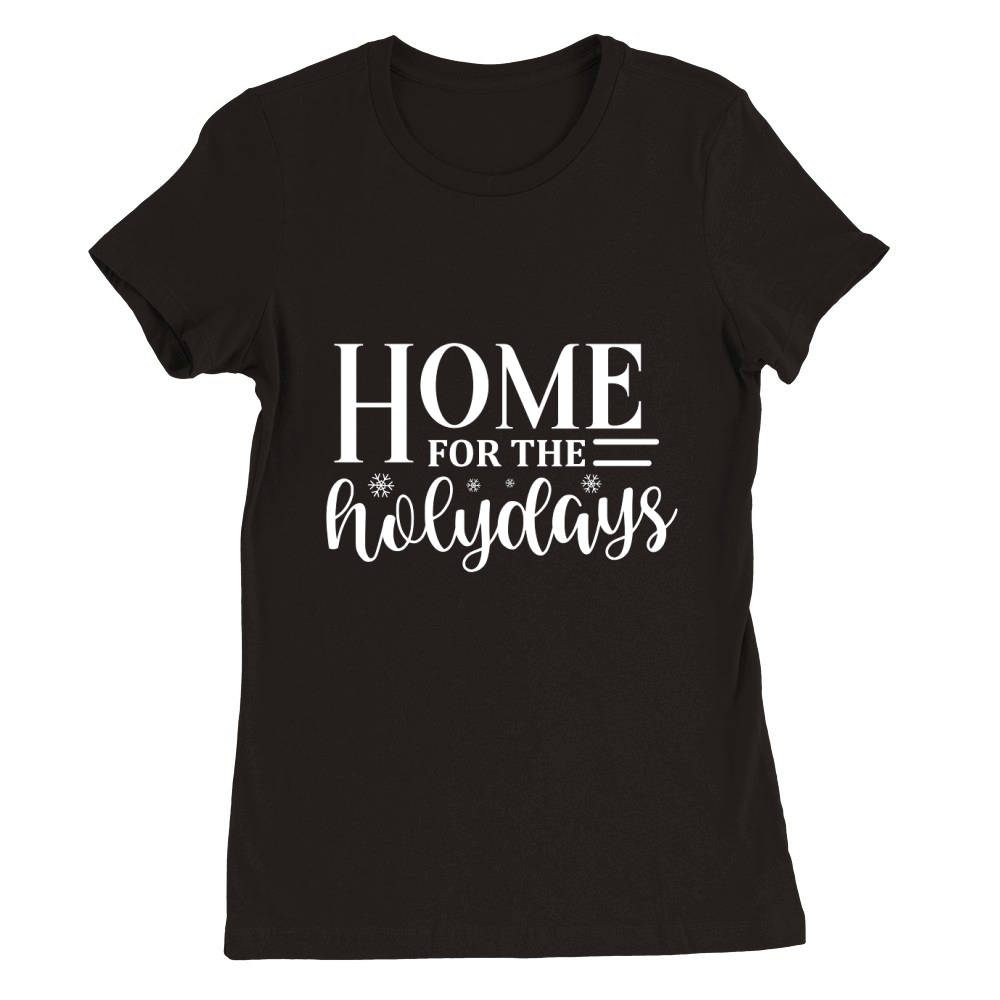 Home for the holydays Premium Womens Crewneck T-shirt