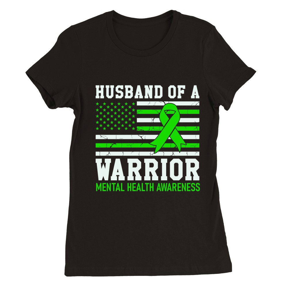 HUSBAND OF A WARRIOR Mental Health Awareness Premium Womens Crewneck T-shirt