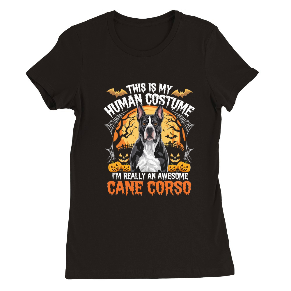 This Is My Human Costume, Im Really An Awesome Cane Corso Premium Womens Crewneck T-shirt