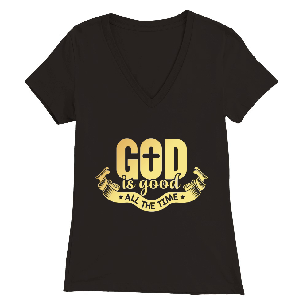 God is good all the time Premium Womens V-Neck T-shirt