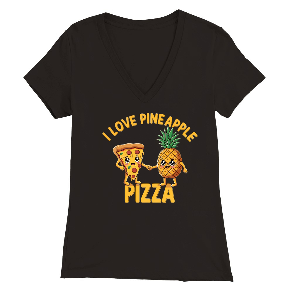 I Love Pineapple Pizza Premium Womens V-Neck T-shirt