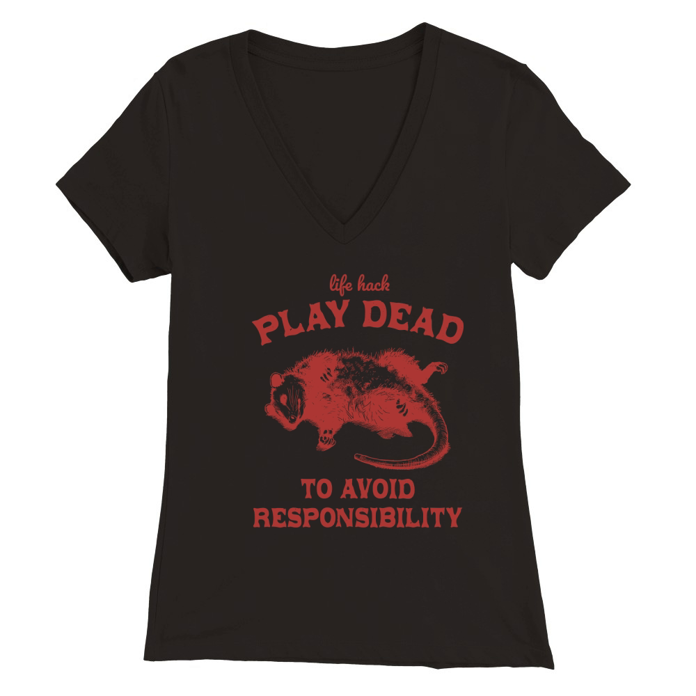 Life hack Play Dead To Avoid L Red Premium Womens V-Neck T-shirt
