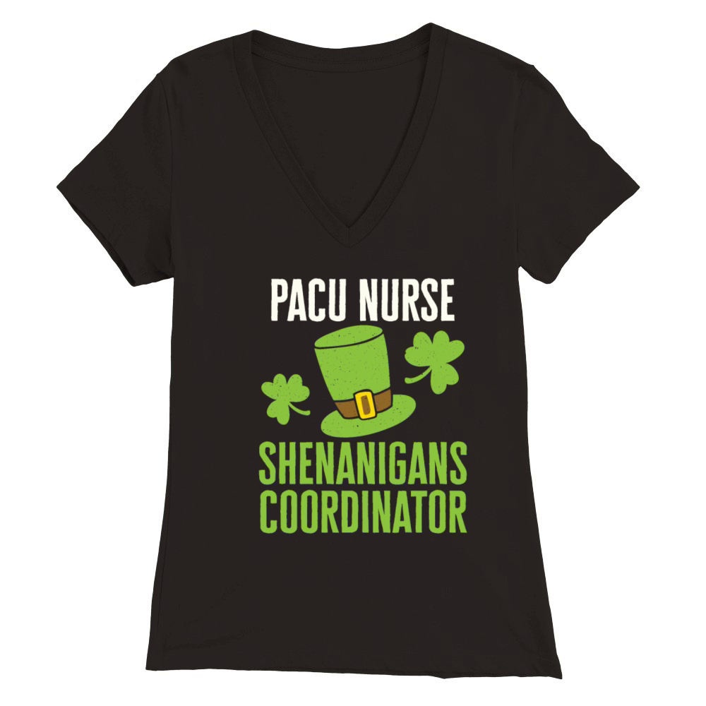 PACU Nurse St Patricks Day Shenanigans Coordinator Premium Womens V-Neck T-shirt