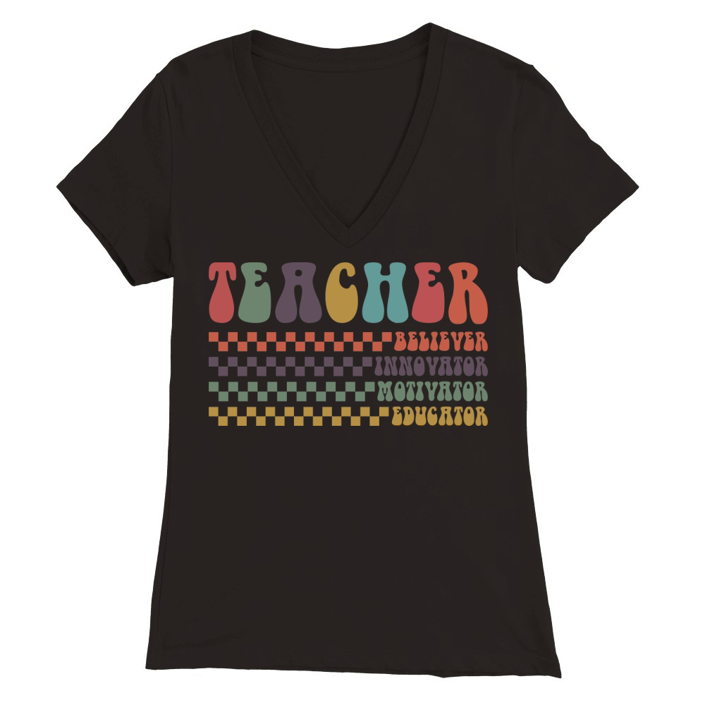 Teacher Believer Innovator Motivator Educator Premium Womens V-Neck T-shirt