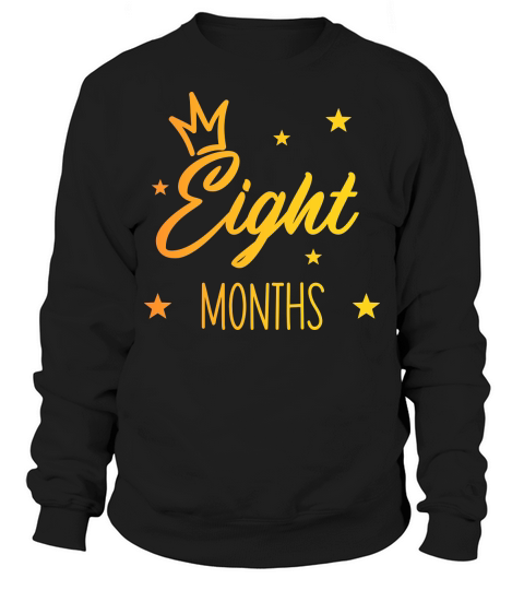 Eight Months Sweatshirt Unisex