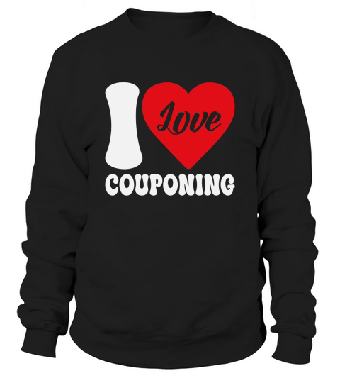 I Love Couponing Sweatshirt Unisex