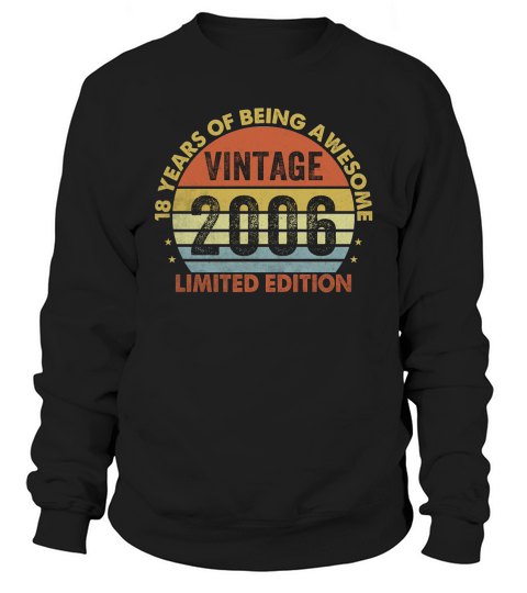 Vintage 2006 Limited Edition 18th Birthday Sweatshirt Unisex