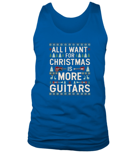 All I Want For Christmas is More Guitars Tank Top Unisex