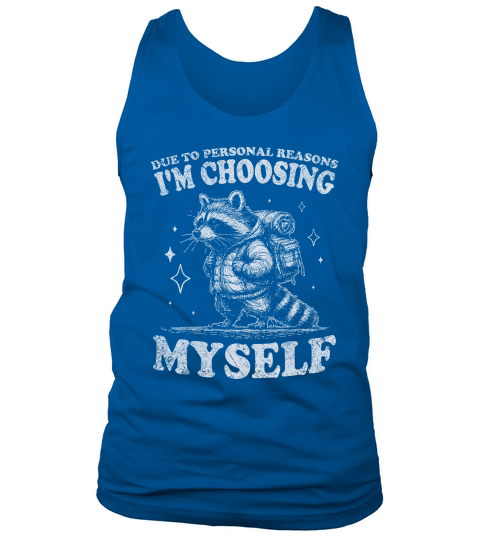 Im Choosing Myself Raccoon D White GR Tank Top Unisex