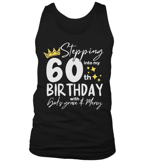 Stepping into My 60th Birthday Tank Top Unisex