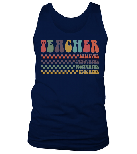 Teacher Believer Innovator Motivator Educator Tank Top Unisex
