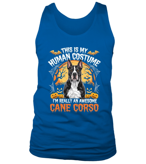 This Is My Human Costume, Im Really An Awesome Cane Corso Tank Top Unisex
